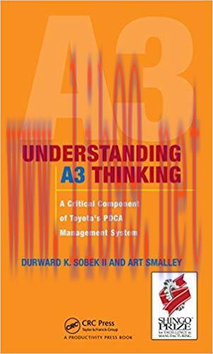 Understanding A3 Thinking: A Critical Component of Toyota’s PDCA Management System 1st Edition,