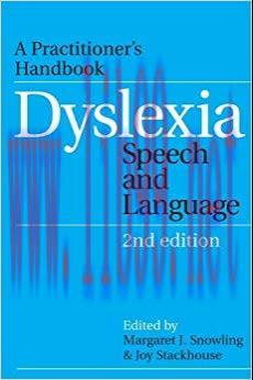 Dyslexia, Speech and Language: A Practitioner’s Handbook (Dyslexia Series (Whurr)) 2nd Edition,