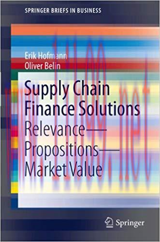 (PDF)Supply Chain Finance Solutions: Relevance – Propositions – Market Value (SpringerBriefs in...