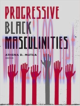 Progressive Black Masculinities? 1st Edition,