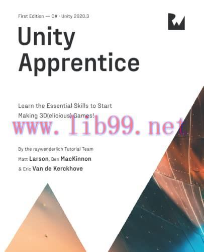 [FOX-Ebook]Unity Apprentice: Learn the Essential Skills to Start Making 3D(elicious) Games