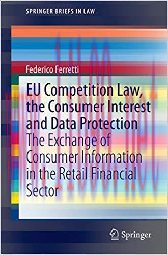 (PDF)EU Competition Law, the Consumer Interest and Data Protection: The Exchange of Consumer In...