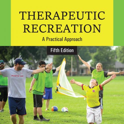 Therapeutic Recreation A Practical Approach, Fifth Edition 5th- Marcia Jean Carter