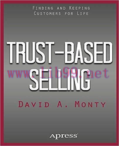 (PDF)Trust-Based Selling: Finding and Keeping Customers for Life 1st ed. Edition