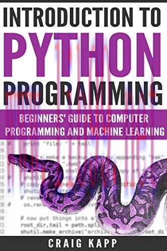 [FOX-Ebook]Python: Introduction To Python Programming: Beginner's Guide To Computer Programming...