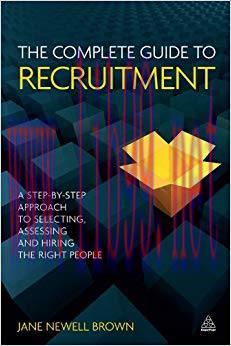 (PDF)The Complete Guide to Recruitment: A Step-by-step Approach to Selecting, Assessing and Hir...