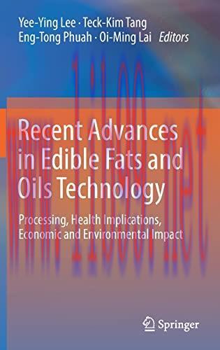 [AME]Recent Advances in Edible Fats and Oils Technology: Processing, Health Implications, Econo...
