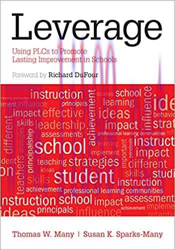 Leverage: Using PLCs to Promote Lasting Improvement in Schools 1st Edition,