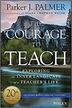 (PDF)The Courage to Teach Exploring the Inner Landscape of a Teacher’s Life 20th Edition
