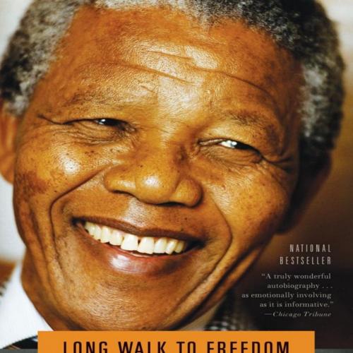 Long Walk to Freedom The Autobiography of Nelson Mandela
