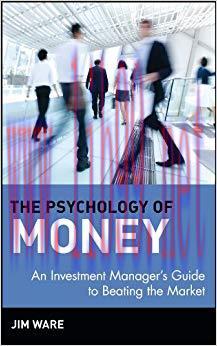 (PDF)The Psychology of Money: An Investment Manager’s Guide to Beating the Market 1st Edition
