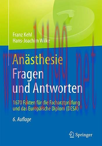 [AME]Anästhesie. Fragen und Antworten: 1670 Fakten für die Facharztprüfung und das Europäische ...