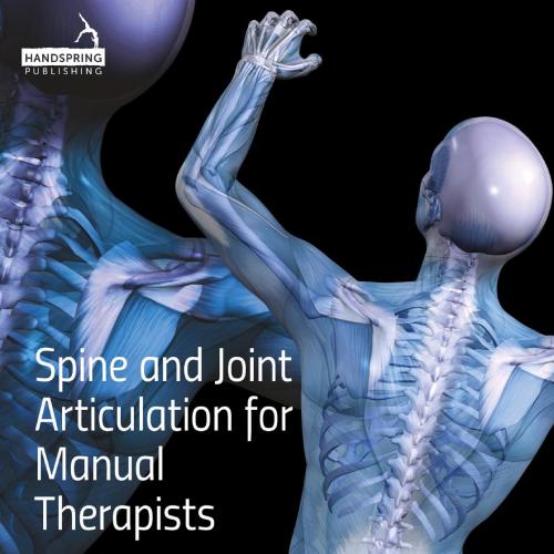 Spine and Joint Articulation for Manual Therapists - Giles Gyer & Jimmy Michael & Ben Calvert-P...