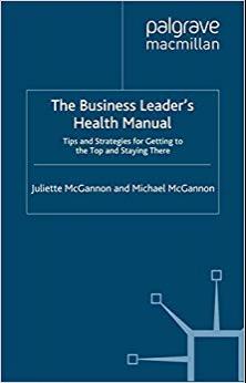 (PDF)The Business Leader’s Health Manual Tips and Strategies for getting to the top and staying...