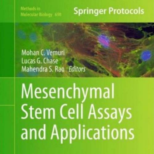 Mesenchymal Stem Cell Assays and Applications (Methods in Molecular Biology, 698)
