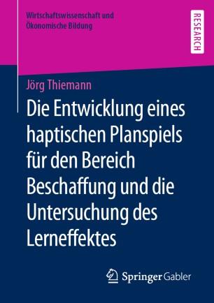 Die Entwicklung eines haptischen Planspiels für den Bereich Beschaffung und die Untersuchung de...