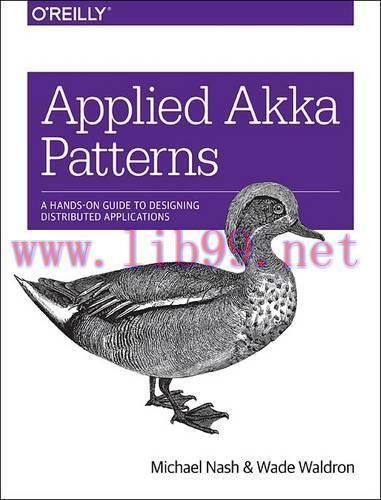 [FOX-Ebook]Applied Akka Patterns: A Hands-On Guide to Designing Distributed Applications
