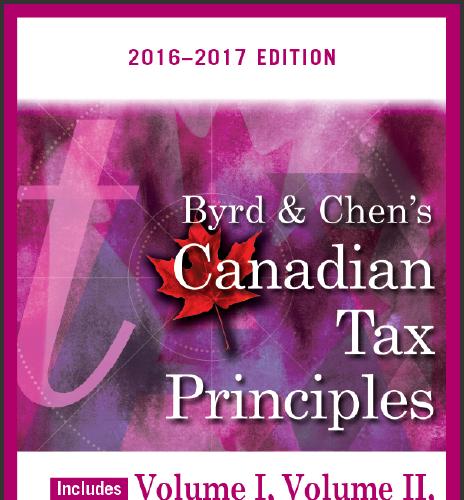 (Solution Manual)Byrd & Chen's Canadian Tax Principles 2016 - 2017 Edition 完整版.zip