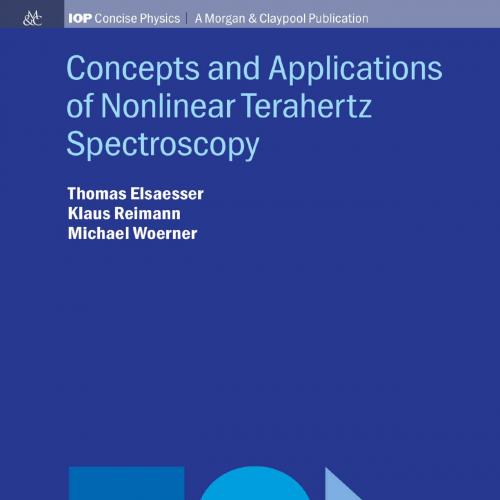 Concepts and Applications of Nonlinear Terahertz Spectroscopy - Elsaesser - Thomas Elsaesser & ...