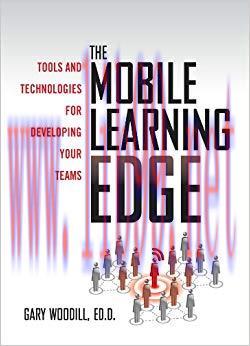(PDF)The Mobile Learning Edge: Tools and Technologies for Developing Your Teams 1st Edition