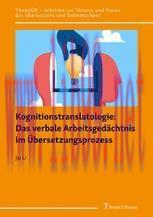 [PDF]Kognitionstranslatologie: Das verbale Arbeitsgedächtnis im Übersetzungsprozess