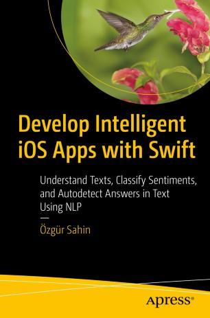 Develop Intelligent iOS Apps with Swift
