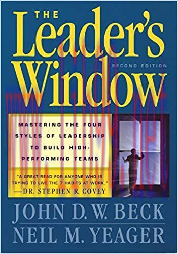 The Leader’s Window: Mastering the Four Styles of Leadership to Build High-Performing Teams 2nd...