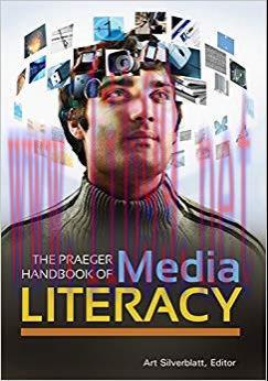 The Praeger Handbook of Media Literacy [2 volumes]