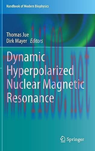 [AME]Dynamic Hyperpolarized Nuclear Magnetic Resonance (Handbook of Modern Biophysics) (Origina...