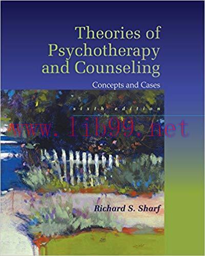 Theories of Psychotherapy & Counseling: Concepts and Cases 6th Edition,