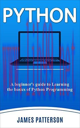 [FOX-Ebook]Python: A beginner's guide to Learning the basics of Python Programming