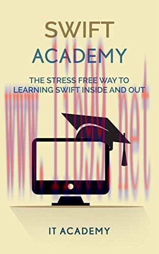 [FOX-Ebook]Swift: Programming Academy - The Stress Free Way To Learn Swift Programming For Begi...