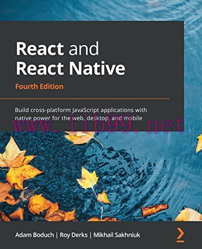 [FOX-Ebook]React and React Native: Build cross-platform JavaScript applications with native pow...