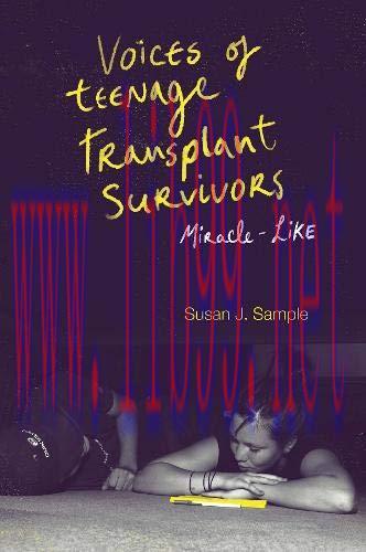 [AME]Voices of Teenage Transplant Survivors: Miracle-Like (Original PDF)