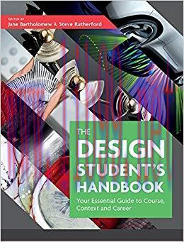 The Design Student’s Handbook: Your Essential Guide to Course, Context and Career 1st Edition,