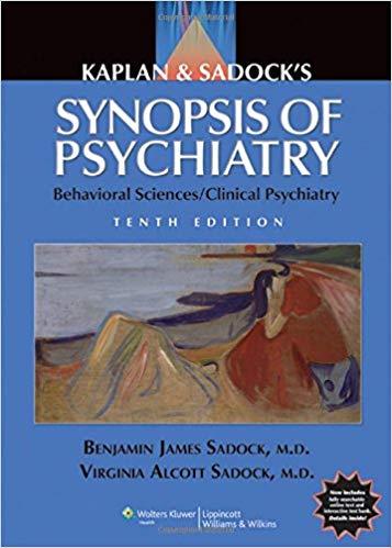 Kaplan and Sadock’s Synopsis of Psychiatry, 10th Edition