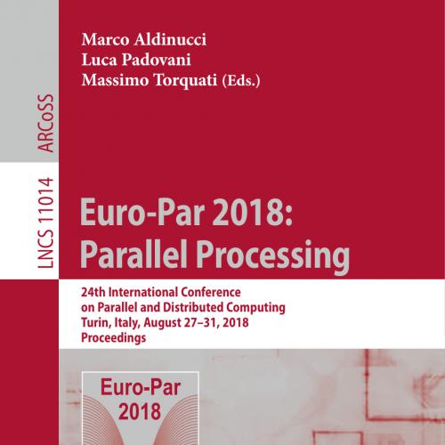 2018_Book_Euro-Par 2018 Parallel Processing