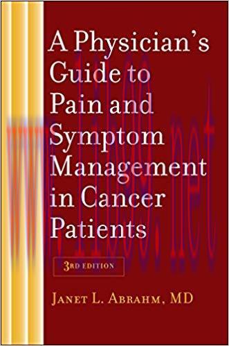 (PDF)A Physician’s Guide to Pain and Symptom Management in Cancer Patients third edition Editio...