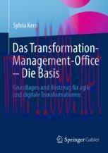 [PDF]Das Transformation-Management-Office – Die Basis: Grundlagen und Rüstzeug für agile und di...