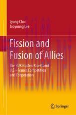 [PDF]Fission and Fusion of Allies: The ROK Nuclear Quest and U.S.–France Competition and Cooper...