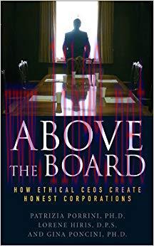 (PDF)Above the Board: How Ethical CEOs Create Honest Corporations 1st Edition
