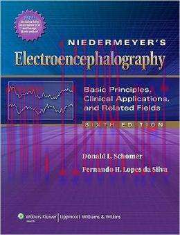 [AME]Niedermeyer’s Electroencephalography: Basic Principles, Clinical Applications, and Related...