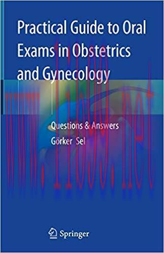 [AME]Practical Guide to Oral Exams in Obstetrics and Gynecology: Questions & Answers 1st ed. 20...
