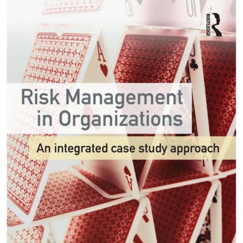 Risk Management in Organizations_ An Integrated Case Study Approach - Margaret Woods