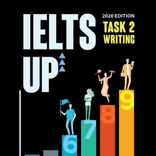 IELTS UP TASK 2 Writing The perfect book for a 6-9 score while improving your speaking and voca...