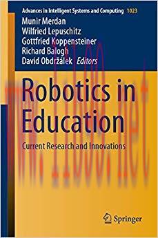 Robotics in Education: Current Research and Innovations (Advances in Intelligent Systems and Co...