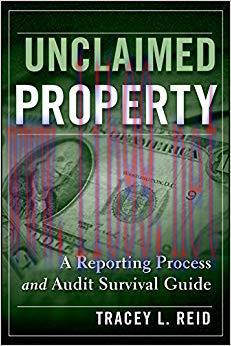 (PDF)Unclaimed Property: A Reporting Process and Audit Survival Guide 1st Edition