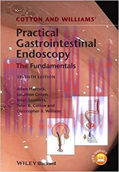 (PDF)Cotton and Williams’ Practical Gastrointestinal Endoscopy: The Fundamentals 7th Edition