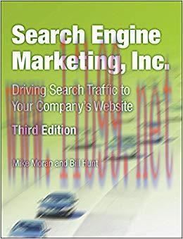 Search Engine Marketing, Inc.: Driving Search Traffic to Your Company’s Website (IBM Press) 3rd...