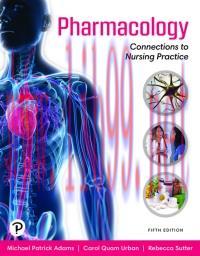[AME]Pharmacology: Connections to Nursing Practice [RENTAL EDITION], 5th Edition (Original PDF)